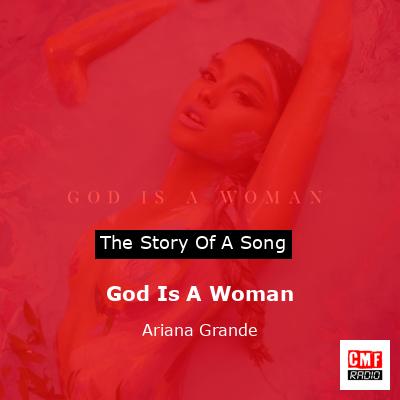 God Is A Woman – Ariana Grande