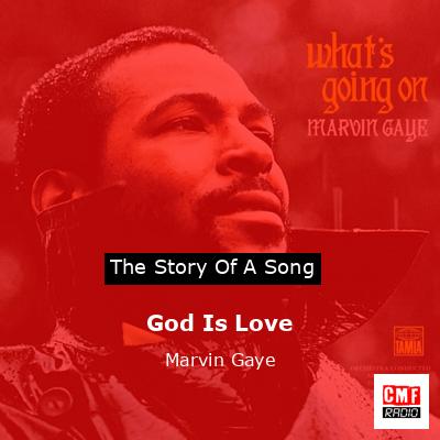 Story of the song God Is Love - Marvin Gaye
