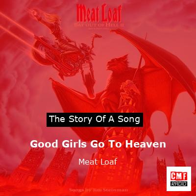 Story of the song Good Girls Go To Heaven  - Meat Loaf