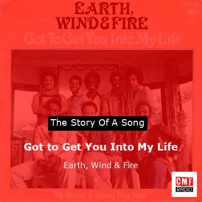 Got to Get You Into My Life – Earth, Wind & Fire