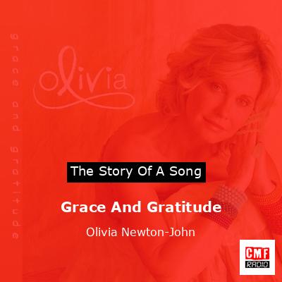 Story of the song Grace And Gratitude - Olivia Newton-John