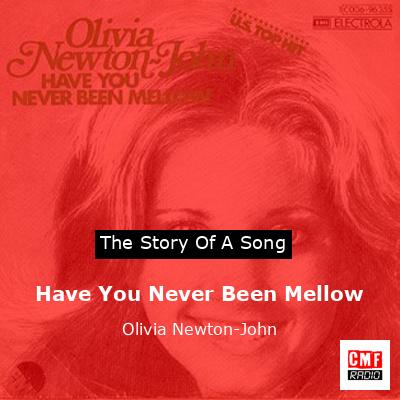 Story of the song Have You Never Been Mellow - Olivia Newton-John