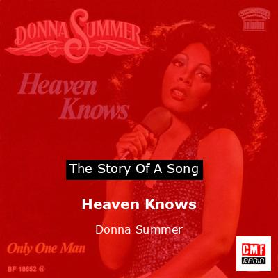 Story of the song Heaven Knows - Donna Summer