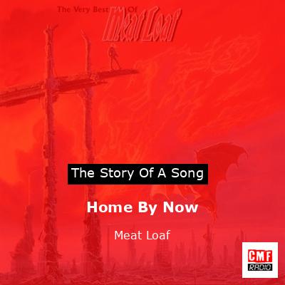 Home By Now – Meat Loaf