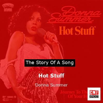 Hot Stuff – Donna Summer