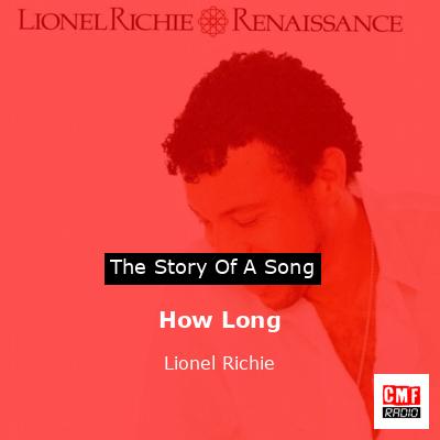 Story of the song How Long - Lionel Richie