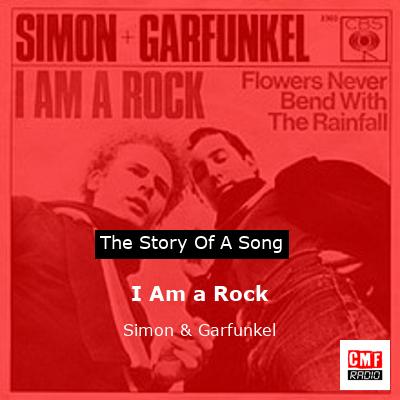 Story of the song I Am a Rock - Simon & Garfunkel