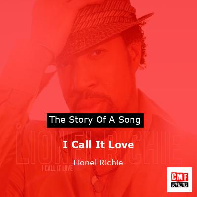 Story of the song I Call It Love - Lionel Richie