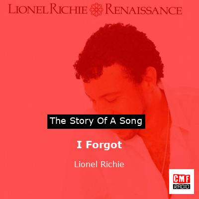 I Forgot – Lionel Richie