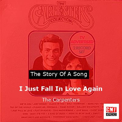 I Just Fall In Love Again – The Carpenters