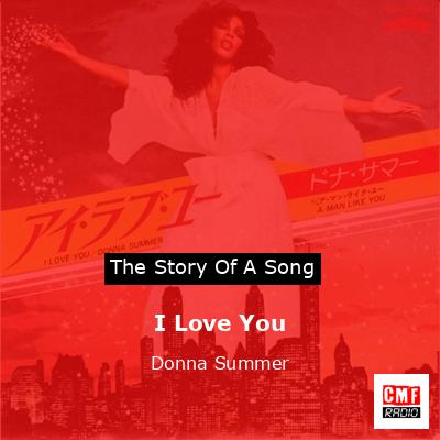 Story of the song I Love You  - Donna Summer