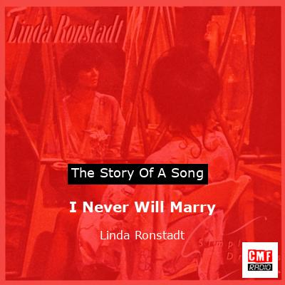 Story of the song I Never Will Marry - Linda Ronstadt