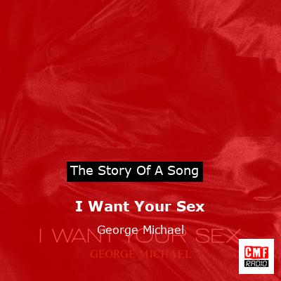 I Want Your Sex  – George Michael