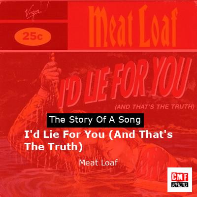 I’d Lie For You (And That’s The Truth) – Meat Loaf