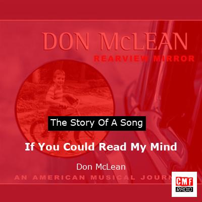 Story of the song If You Could Read My Mind - Don McLean