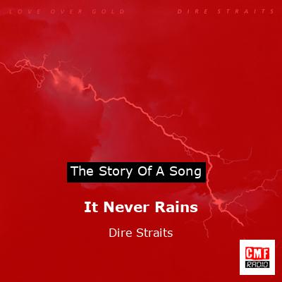 Story of the song It Never Rains - Dire Straits