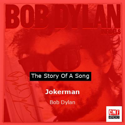Story of the song Jokerman - Bob Dylan