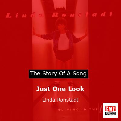 Story of the song Just One Look - Linda Ronstadt