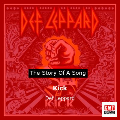 Story of the song Kick - Def Leppard