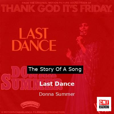 Story of the song Last Dance  - Donna Summer