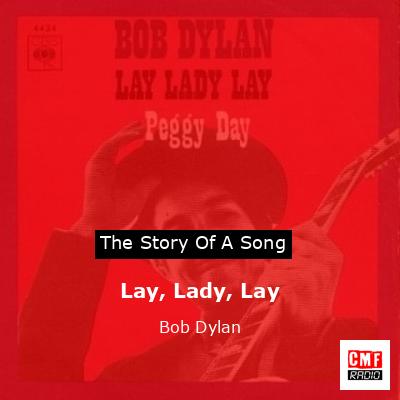 Lay, Lady, Lay – Bob Dylan