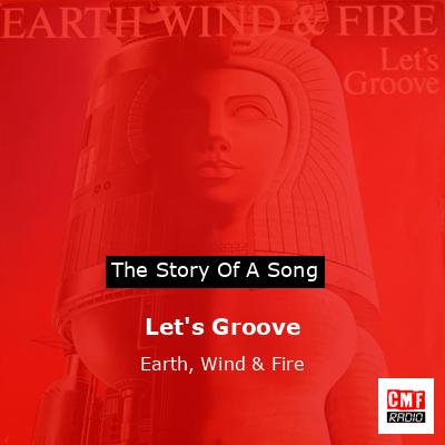 Let’s Groove – Earth, Wind & Fire