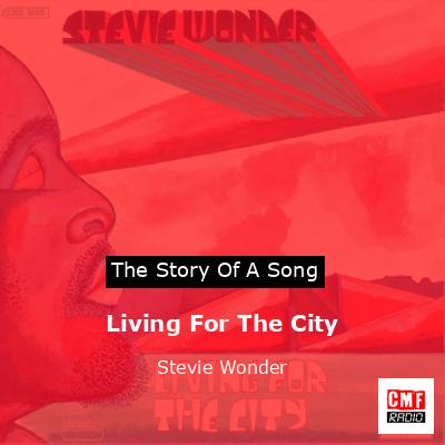Living For The City – Stevie Wonder