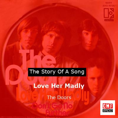 Story of the song Love Her Madly - The Doors