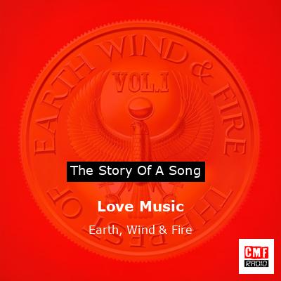 Story of the song Love Music - Earth