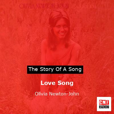 Story of the song Love Song - Olivia Newton-John