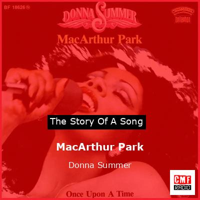 Story of the song MacArthur Park  - Donna Summer