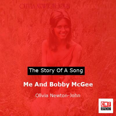 Story of the song Me And Bobby McGee - Olivia Newton-John