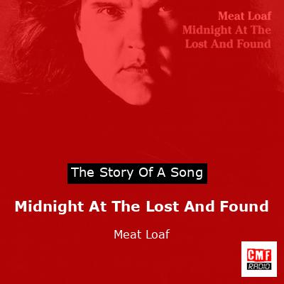 Story of the song Midnight At The Lost And Found - Meat Loaf