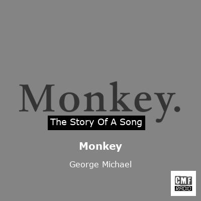 Monkey – George Michael