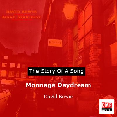 Moonage Daydream  – David Bowie