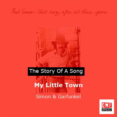 Story of the song My Little Town - Simon & Garfunkel