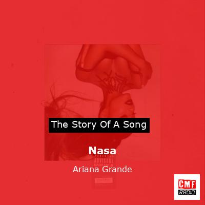 Story of the song Nasa - Ariana Grande