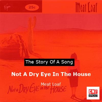 Not A Dry Eye In The House – Meat Loaf
