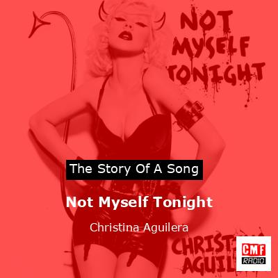 Not Myself Tonight – Christina Aguilera