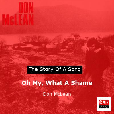 Oh My, What A Shame – Don McLean