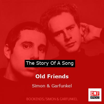 Old Friends – Simon & Garfunkel