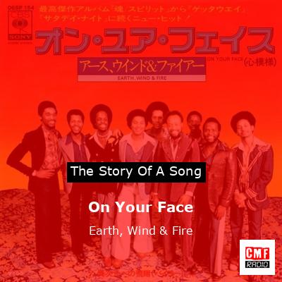 Story of the song On Your Face - Earth