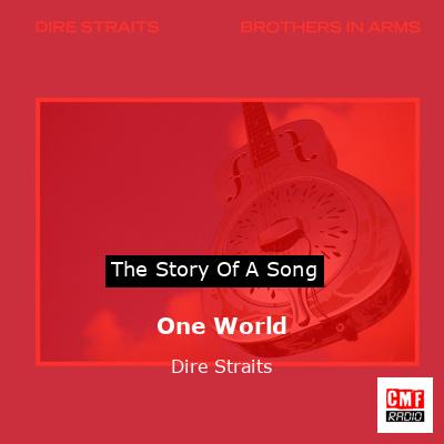 Story of the song One World  - Dire Straits