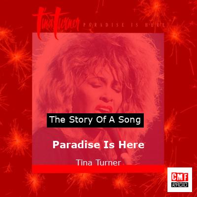 Story of the song Paradise Is Here - Tina Turner