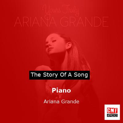 Piano – Ariana Grande