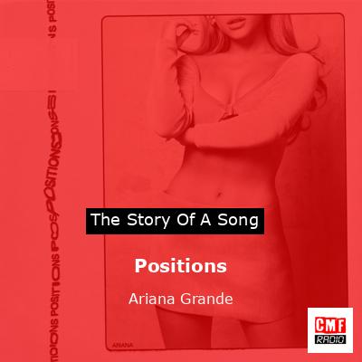 Story of the song Positions - Ariana Grande