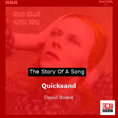 Story of the song Quicksand  - David Bowie