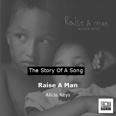 Story of the song Raise A Man - Alicia Keys