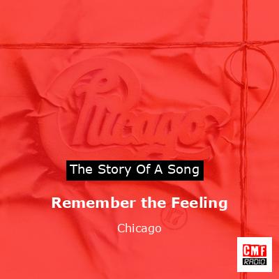 Remember the Feeling – Chicago