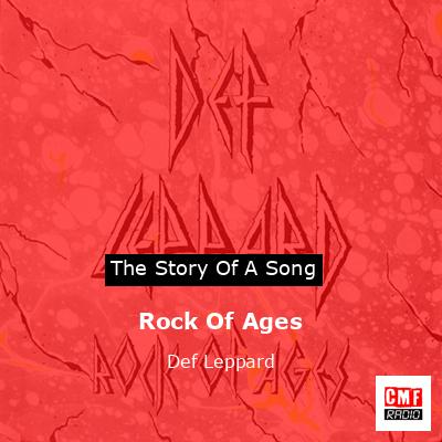 Story of the song Rock Of Ages - Def Leppard
